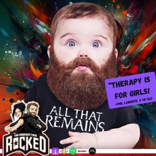 PHIL LABONTE Says Therapy Is For Women; INK VS DBD | The Podcast That Rocked