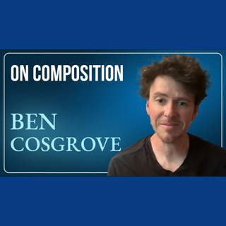 On Composition, feat Ben Cosgrove | TRACES Appendix 35