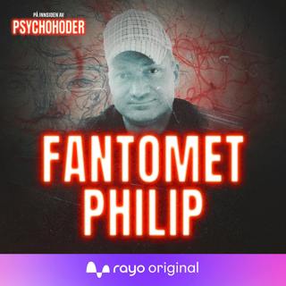 NORSKE PSYCHOS: «Fantomet Philip» - Norges mest gåtefulle og notoriske svindler?