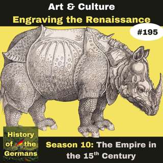 Ep. 195: Engraving the German Renaissance - Dürer, Holbein, Burgkmair, Riemenschneider et. al