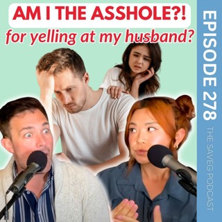 I Yelled at My Husband For Buying the Wrong Groceries- Am I the A-Hole? (Ep 278)
