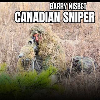 Inside Canadian Sniper Operations | Barry Nisbet | Ep. 373