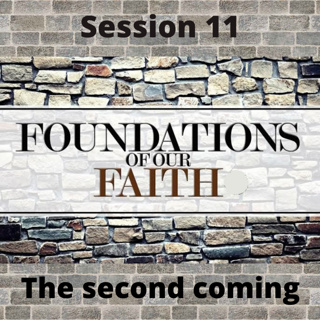 Foundations of our faith Session 11