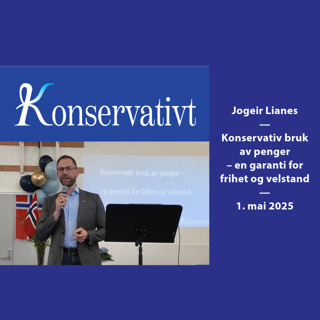 Konservativ bruk av penger – en garanti for frihet og velstand