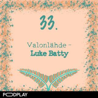 33. Valonlähde – Luke Batty