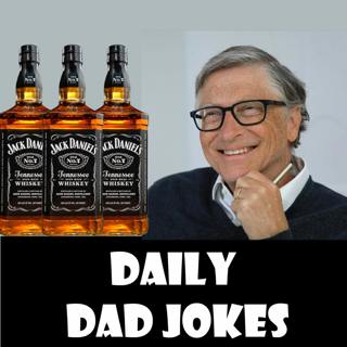 I heard Bill Gates just bought shares in Jack Daniel's. | + 11 more jokes | 16 May 2022