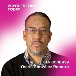 PT499 – Osiris González Romero – Mesoamerican Psychedelics, Decolonization, and the Concept of an Ontological Turn