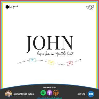 John – Letters from an Apostolic Heart | Christopher Alton | 22/09/19 | Central