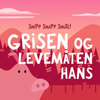 Grisen og levemåten hans
