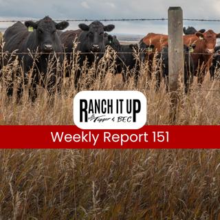 Ranch It Up Radio Weekly Report 151