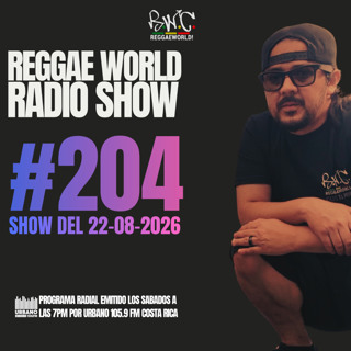 ReggaeWorld Radio Show #204 (Brie) By Pop (22-08-26) @ Urbano 105.9 FM