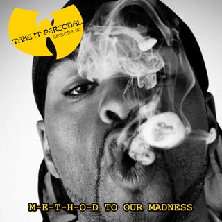 Take It Personal (Ep 181: M-E-T-H-O-D to Our Madness)