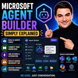 Microsoft Agent Builder — Simply Explained