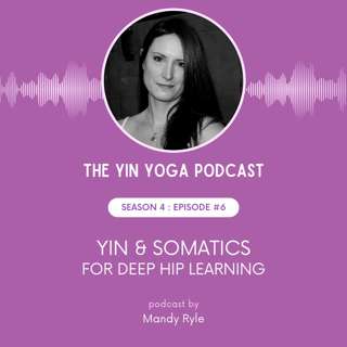 Yin & Somatics for Deep Hip Learning