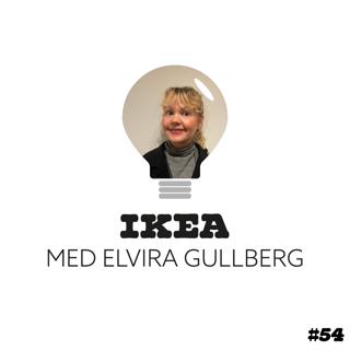 54. IKEA med Elvira Gullberg