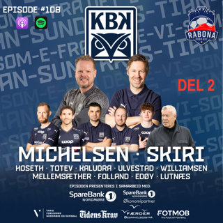 #109 KBK-SPESIAL DEL 2: Nåtid og fremtid