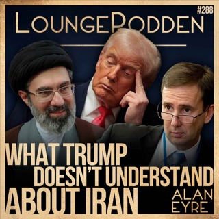Vad Trump inte förstår om Iran | Alan Eyre | #288