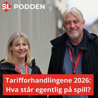 71: Tarifforhandlingene 2026: Hva står egentlig på spill?