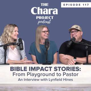 Ep. 117 | Bible Impact Stories: From Playground to Pastor (Lynfield Hines)