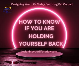 How to Know If You Are Holding Yourself Back