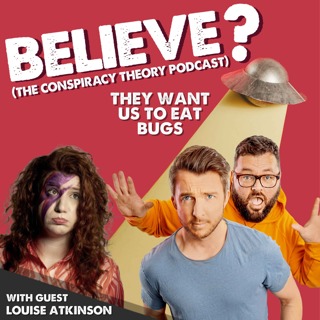 Ep1. They Want Us to Eat Bugs | with Louise Atkinson