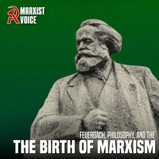 Feuerbach, philosophy, and the birth of Marxism