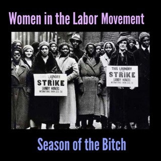 Episode 97: Women In The Labor Movement