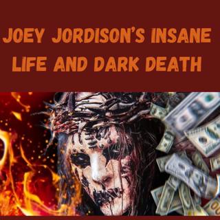 S18 Ep22: Joey Jordison’s INSANE Life and DARK Death