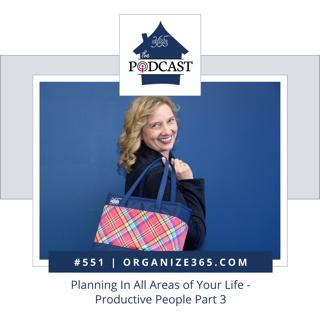 551-Planning In All Areas of Your Life - Productive People Part 3