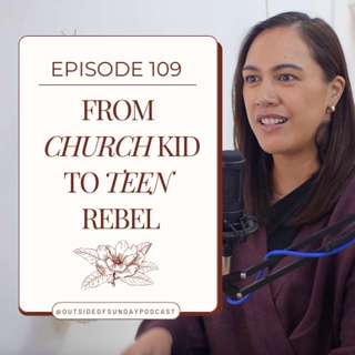 Episode 109: From Church Kid to Teen Rebel - Sam Hughes, Part 1