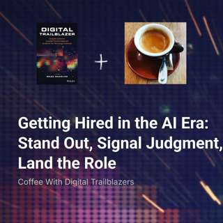 Getting Hired in the AI Era: Stand Out, Signal Judgment, Land the Role