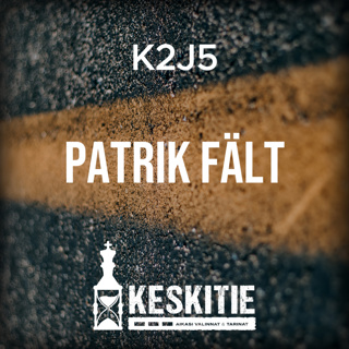 K2J5 Patrik Fält "Älä luovuta, puske eteenpäin" (#12)