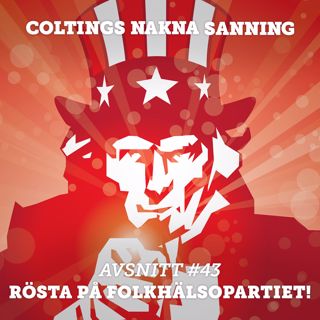 43. Rösta på Folkhälsopartiet!