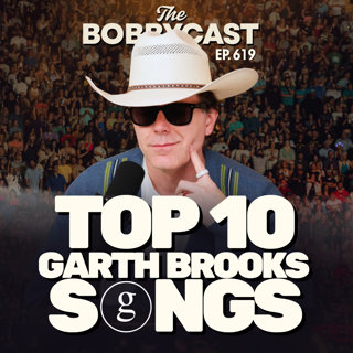 #619 - Bobby’s Top 10 Garth Brooks Songs & Favorite Music Videos