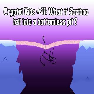 365. CK #11: What if Scribno fell into a bottomless pit?