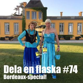 74. Dela en flaska – Bordeauxspecial!