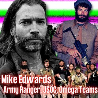 RANGER, RRC (JSOC), OMEGA Team Operator | Mike Edwards (throwback episode)