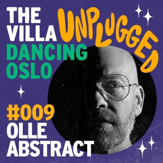 #009 - Olle Abstract del 2 / Lyd / Drivkraften bak / Dagens produksjoner og produsenter / Algoritmer / Suksess / Kvinneandel / Egne produksjoner / Housemusikken / Førstegangsopplevelsen / Trender / Den aldrende generasjonen /