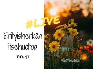 Jakso # 41 Erityisherkän itsehuoltoa