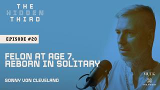 Felon at 7, Reborn in Solitary