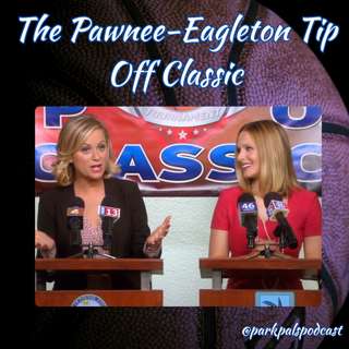 (S6Ep3) The Pawnee-Eagleton Tip Off Classic