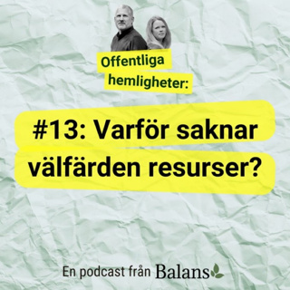 #13: Varför saknar välfärden resurser?