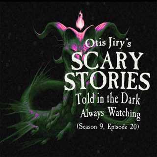 S9E020 – "Always Watching" – Scary Stories Told in the Dark