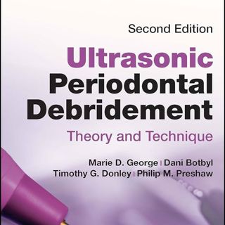 Ultrasonic Periodontal Debridement: Theory and Technique