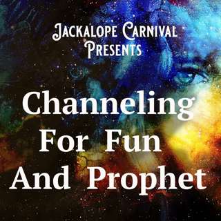 Channeling for Fun and Prophet