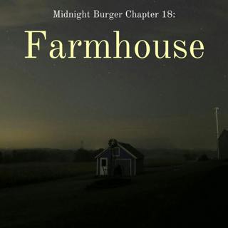 Chapter 18: Farmhouse