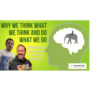 Ep326: Why We Think What We Think and Do What We Do