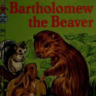 Bartholomew the Beaver