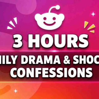 3 HOURS OF THE BEST REDDIT AITA STORIES TO FALL ASLEEP TO _ FAMILY DRAMA _ SHOCKING CONFESSIONS