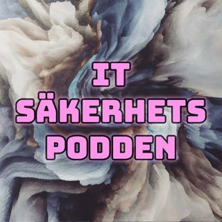 #159 - Säkerhet som förändrade - del 3/3
